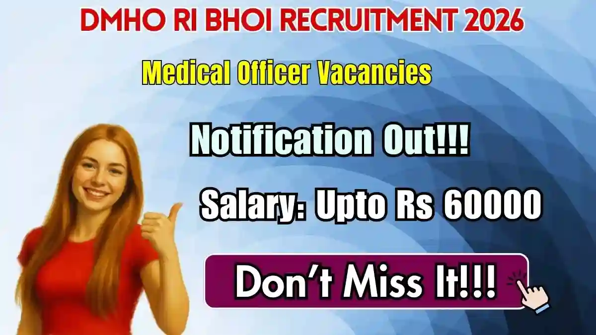 DMHO Ri Bhoi Medical Officer Recruitment 2026 - Walkin