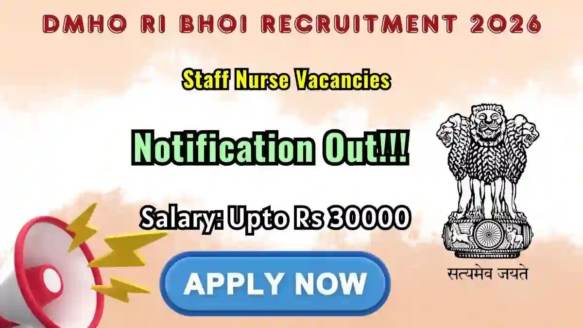 DMHO Ri Bhoi Staff Nurse Recruitment 2026 - Apply Offline for 20 Posts