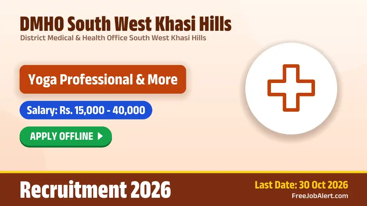 DMHO South West Khasi Hills Recruitment 2026 – Apply Offline for 9 Yoga Professional, Pharmacist and More Posts DMHO South West Khasi Hills Recruitment 2026 – Apply Offline for 9 Yoga Professional, Pharmacist and More Posts