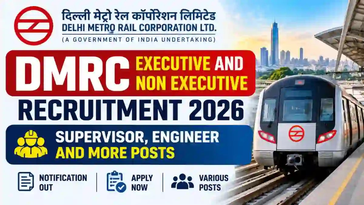 DMRC Executive and Non Executive Recruitment 2026 – Apply Offline for 73 Supervisor, Engineer and More Posts DMRC Executive and Non Executive Recruitment 2026 – Apply Offline for 73 Supervisor, Engineer and More Posts