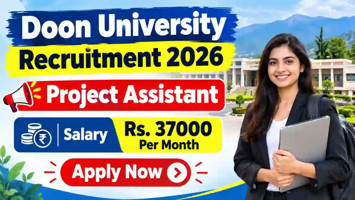 Doon University Project Assistant Recruitment 2026 - Apply Online Doon University Project Assistant Recruitment 2026 - Apply Online
