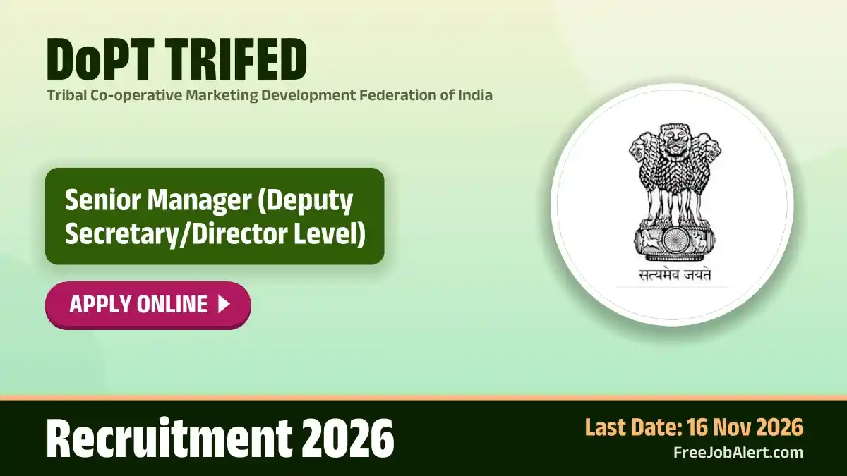 DoPT TRIFED Senior Manager Recruitment 2026 – Apply Online DoPT TRIFED Senior Manager Recruitment 2026 – Apply Online