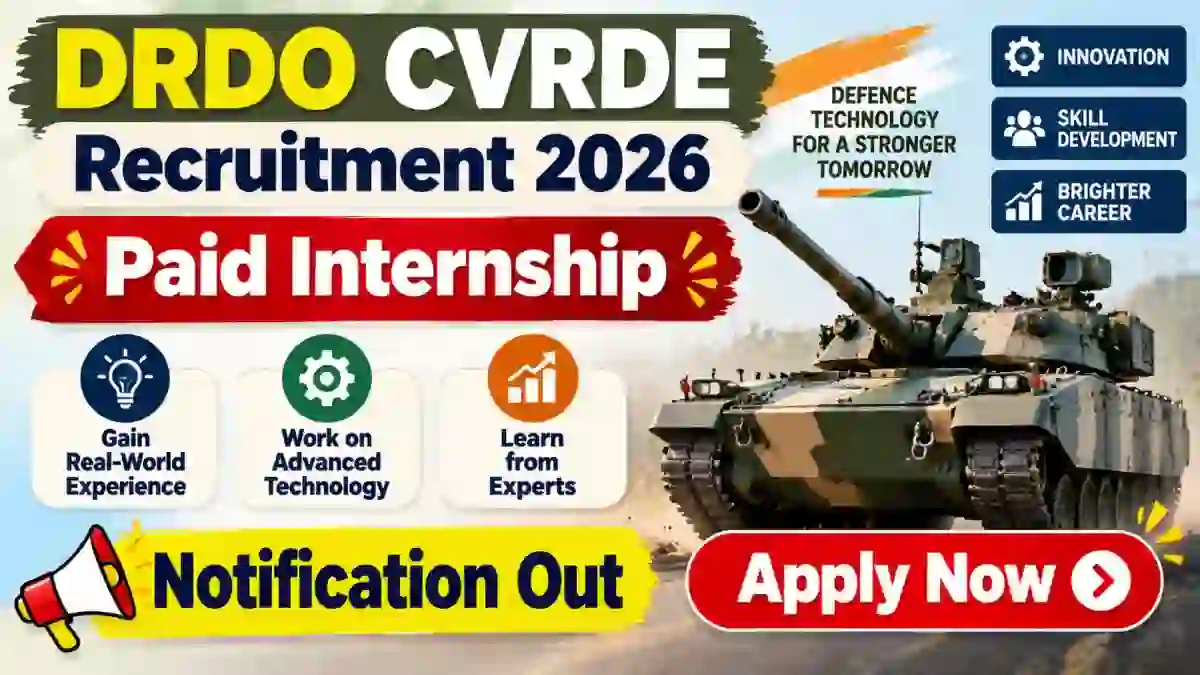 DRDO CVRDE Paid Internship Recruitment 2026 - Apply Offline for 35 Posts DRDO CVRDE Paid Internship Recruitment 2026 - Apply Offline for 35 Posts