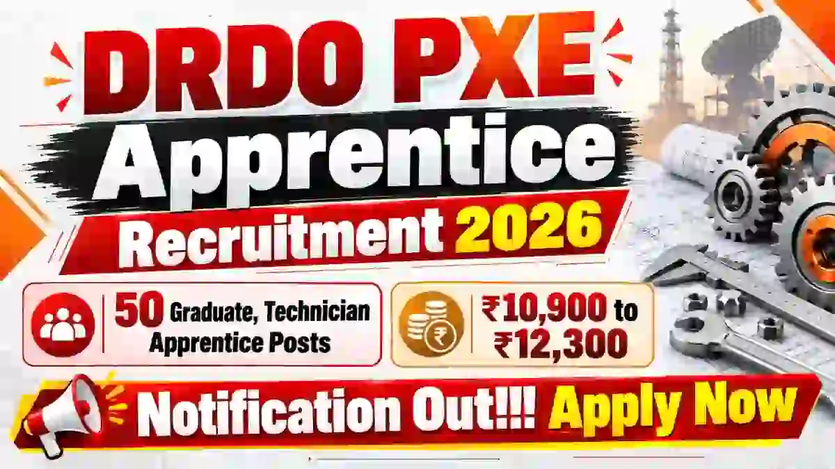 DRDO PXE Apprentice Recruitment 2026 Notification Out - Apply Offline for 50 Graduate, Technician Apprentice Posts DRDO PXE Apprentice Recruitment 2026 Notification Out - Apply Offline for 50 Graduate, Technician Apprentice Posts