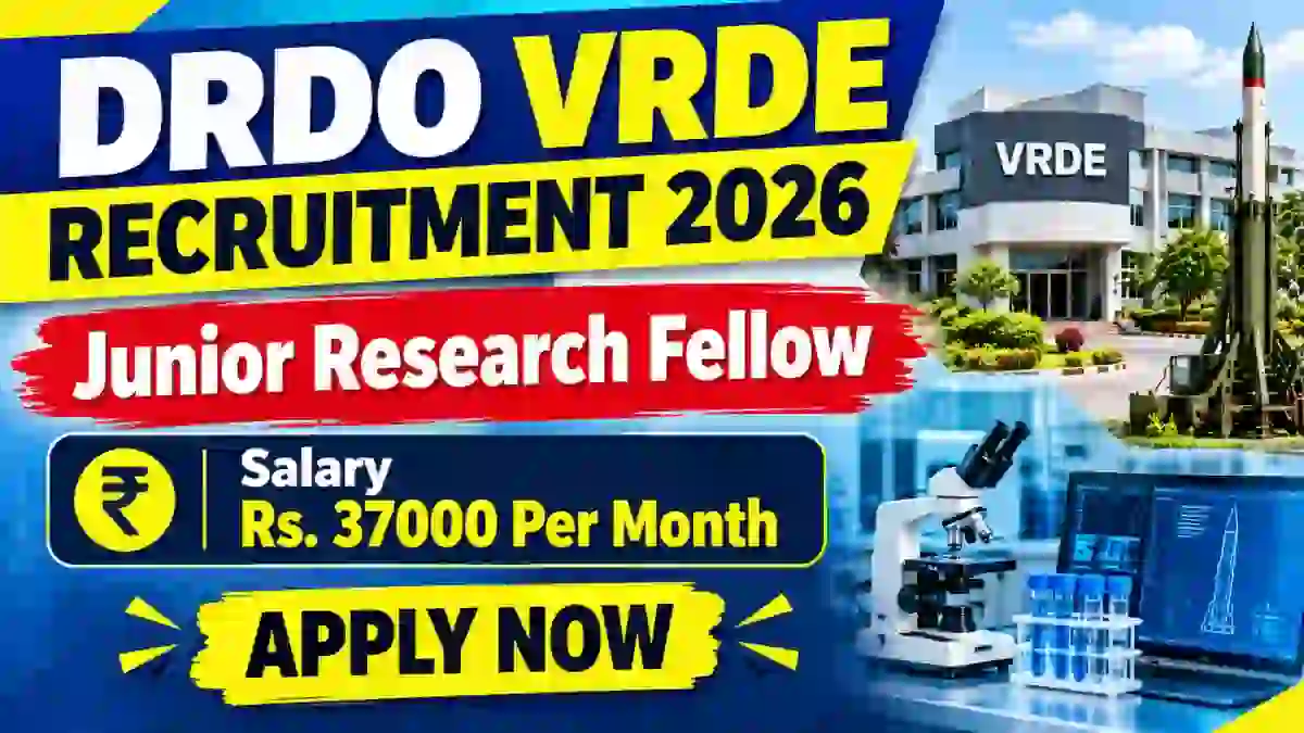 DRDO VRDE Junior Research Fellow Recruitment 2026 - Apply Online DRDO VRDE Junior Research Fellow Recruitment 2026 - Apply Online