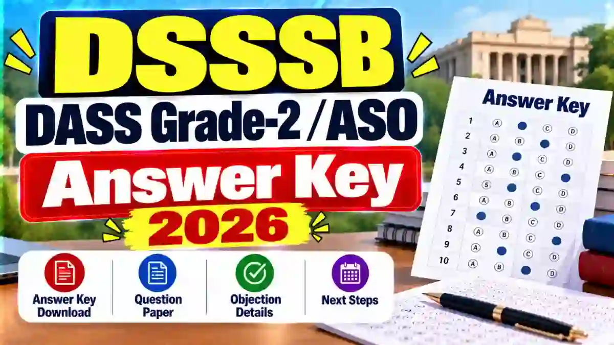 DSSSB DASS Grade-2 / ASO Answer Key 2026 - Check Draft Answer Key & Objection Dates PDF DSSSB DASS Grade-2 / ASO Answer Key 2026 - Check Draft Answer Key & Objection Dates PDF