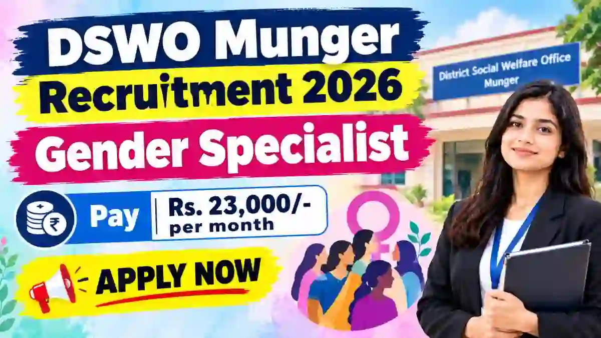 DSWO Munger Gender Specialist Recruitment 2026 - Apply Offline DSWO Munger Gender Specialist Recruitment 2026 - Apply Offline