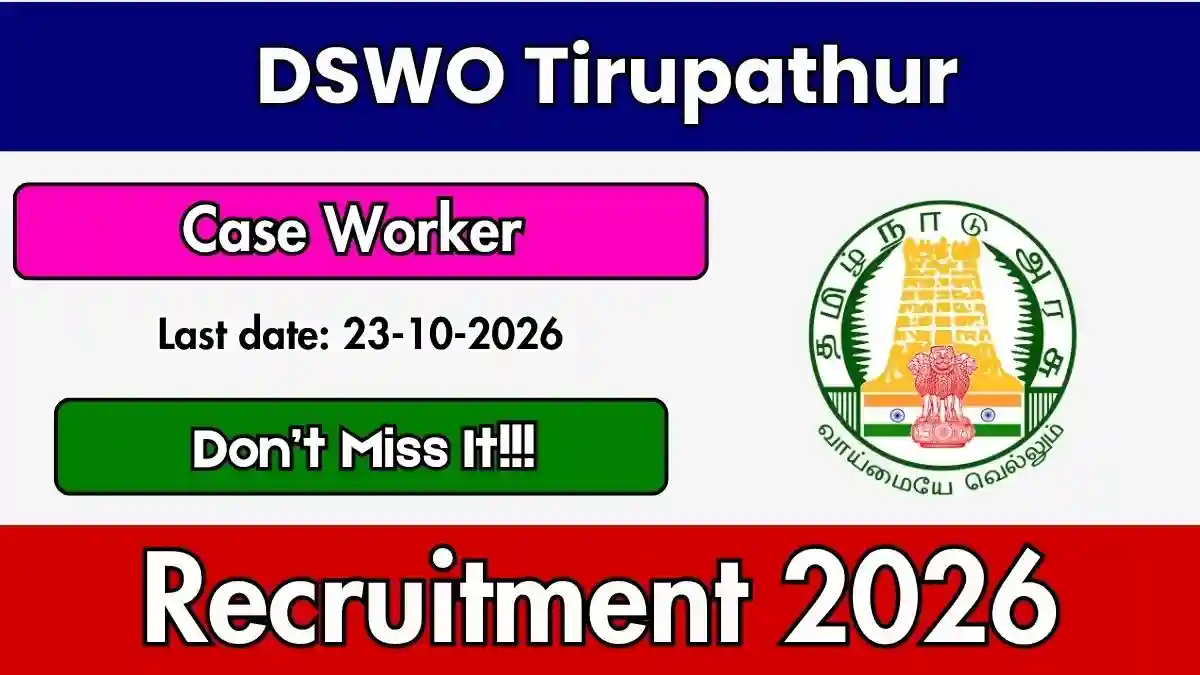DSWO Tirupathur Case Worker Recruitment 2026 - Apply Offline DSWO Tirupathur Case Worker Recruitment 2026 - Apply Offline