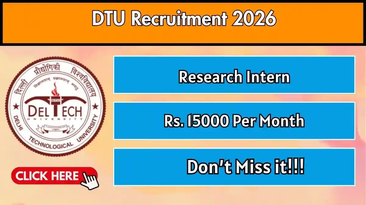 DTU Research Intern Recruitment 2026 - Apply Online DTU Research Intern Recruitment 2026 - Apply Online
