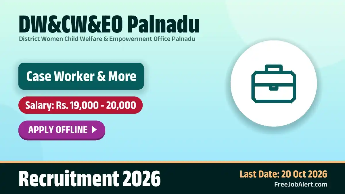 DW&CW&EO Palnadu Recruitment 2026 – Apply Offline for 4 Case Worker, Para Legal Personnel and More Posts DW&CW&EO Palnadu Recruitment 2026 – Apply Offline for 4 Case Worker, Para Legal Personnel and More Posts
