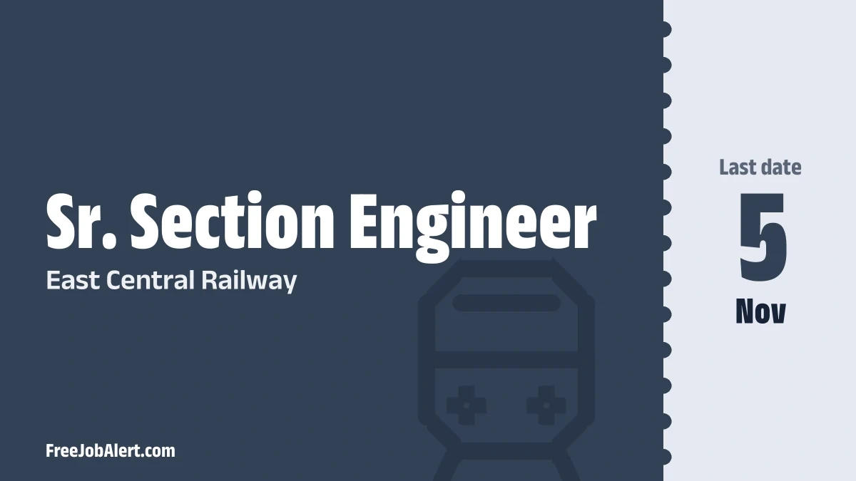 East Central Railway Sr. Section Engineer Recruitment 2026 – Apply Online for 11 Posts East Central Railway Sr. Section Engineer Recruitment 2026 – Apply Online for 11 Posts