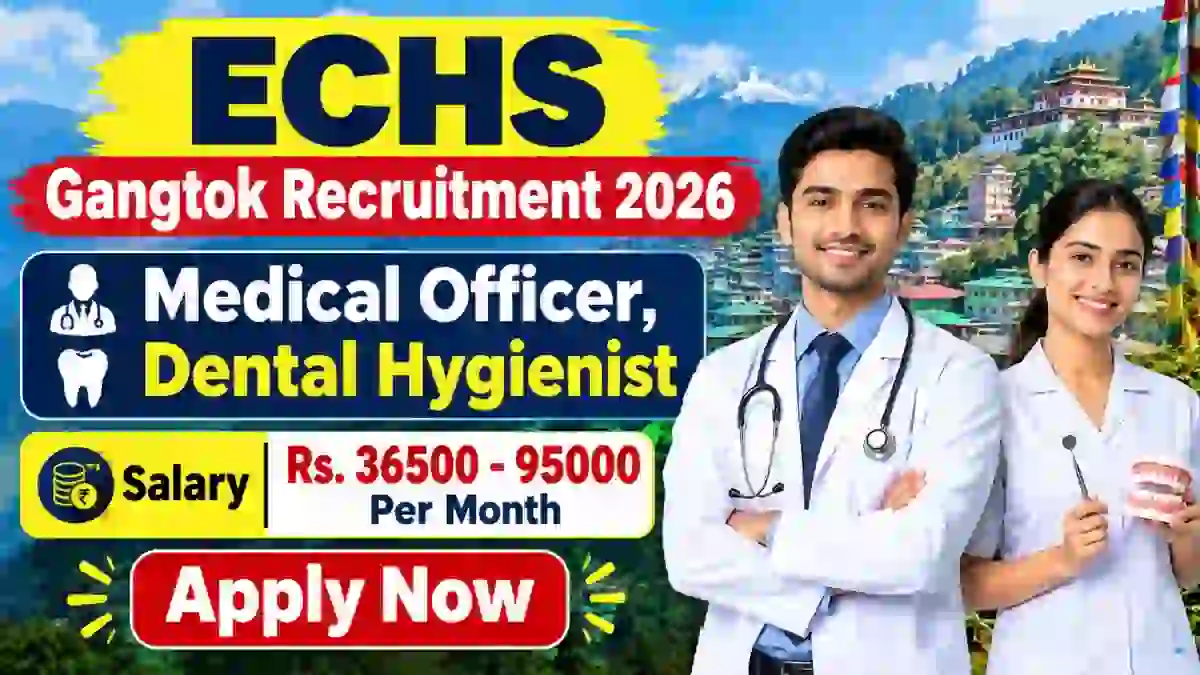 ECHS Gangtok Recruitment 2026 - Apply Offline for Medical Officer, Dental Hygienist Posts ECHS Gangtok Recruitment 2026 - Apply Offline for Medical Officer, Dental Hygienist Posts