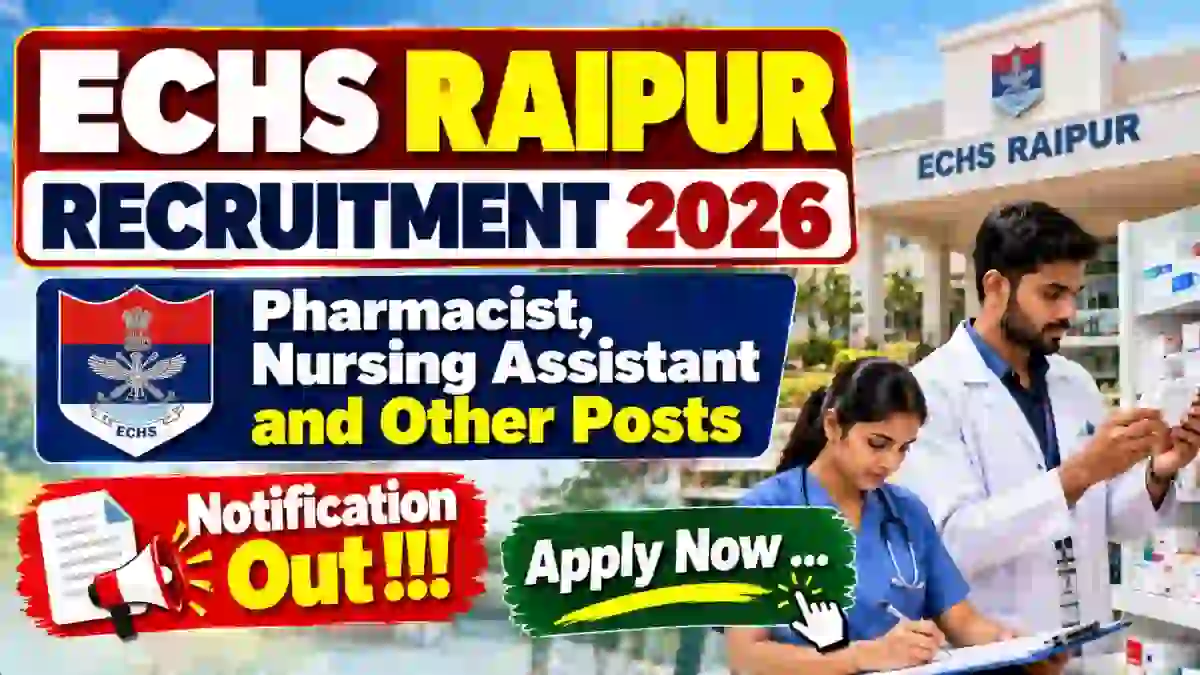 ECHS Raipur Recruitment 2026 – Apply Offline for 14 Pharmacist, Nursing Assistant and Other Posts