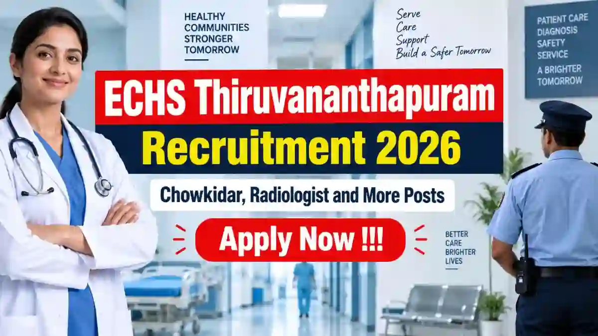 ECHS Thiruvananthapuram Recruitment 2026 - Apply Offline for Chowkidar, Radiologist and More Posts