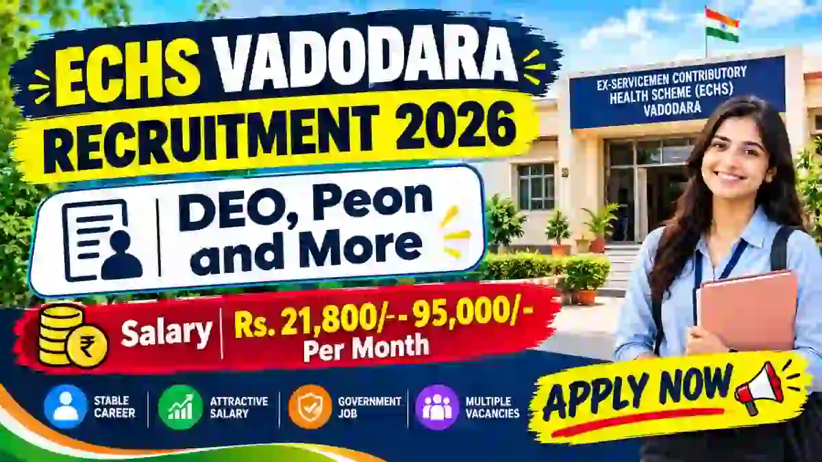 ECHS Vadodara Recruitment 2026 - Apply Online for 16 DEO, Peon, Chowkidar and More Posts ECHS Vadodara Recruitment 2026 - Apply Online for 16 DEO, Peon, Chowkidar and More Posts