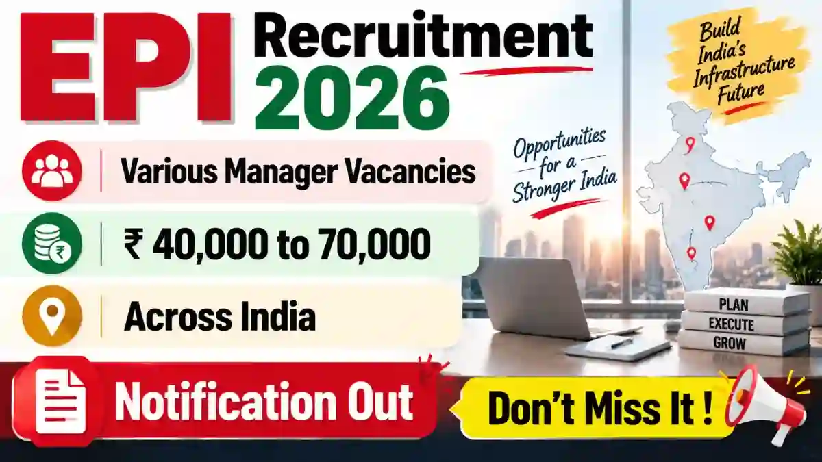 EPI Manager Recruitment 2026 - Apply Online for 12 Assistant Manager, Manager and More Posts