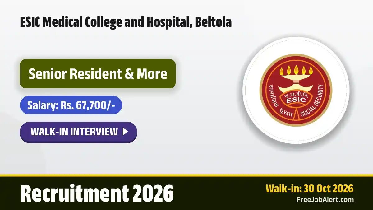 ESIC Medical College and Hospital Beltola Senior Resident Recruitment 2026 – Walkin for 32 Posts ESIC Medical College and Hospital Beltola Senior Resident Recruitment 2026 – Walkin for 32 Posts