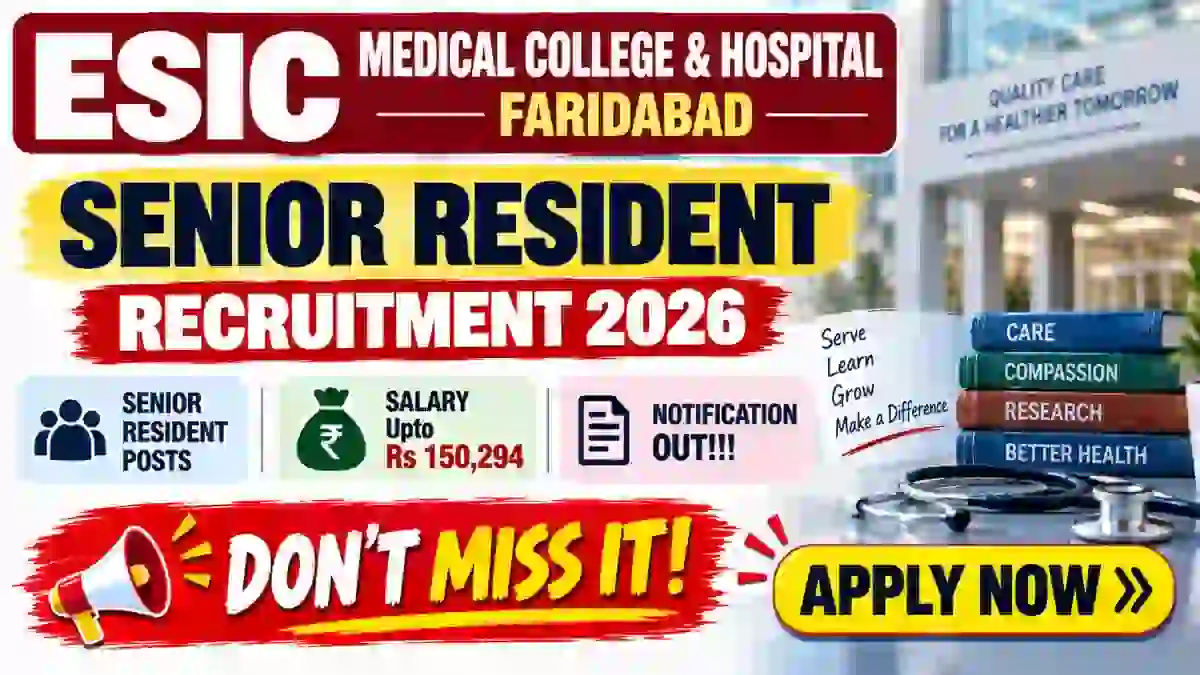 ESIC Medical College & Hospital Faridabad Senior Resident Recruitment 2026 - Walkin for 49 Posts