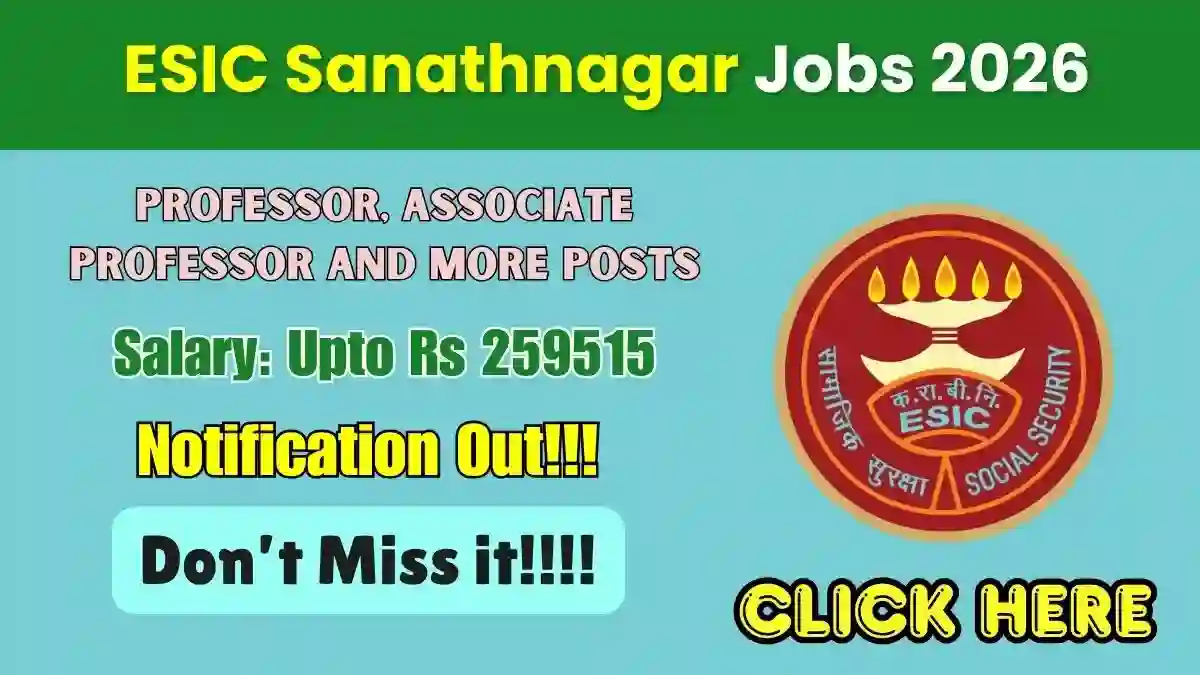ESIC Sanathnagar Recruitment 2026 - Walkin for 26 Assistant Professor, Senior Resident and More Posts