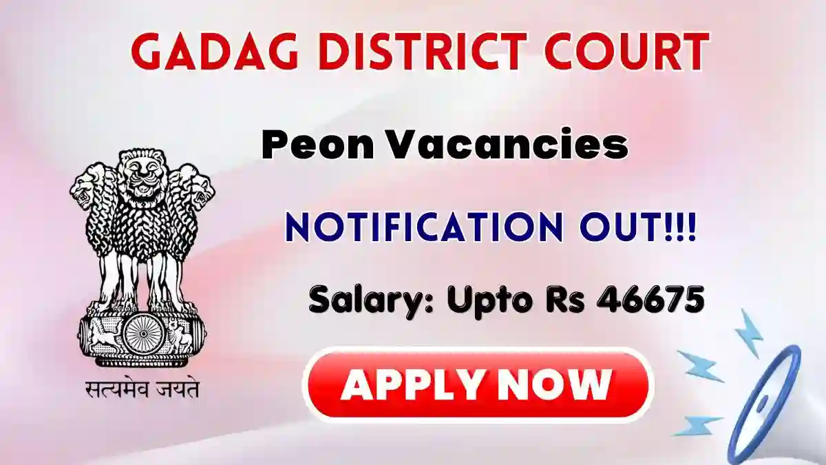 Gadag District Court Peon Recruitment 2026 - Apply Online for 22 Posts Gadag District Court Peon Recruitment 2026 - Apply Online for 22 Posts