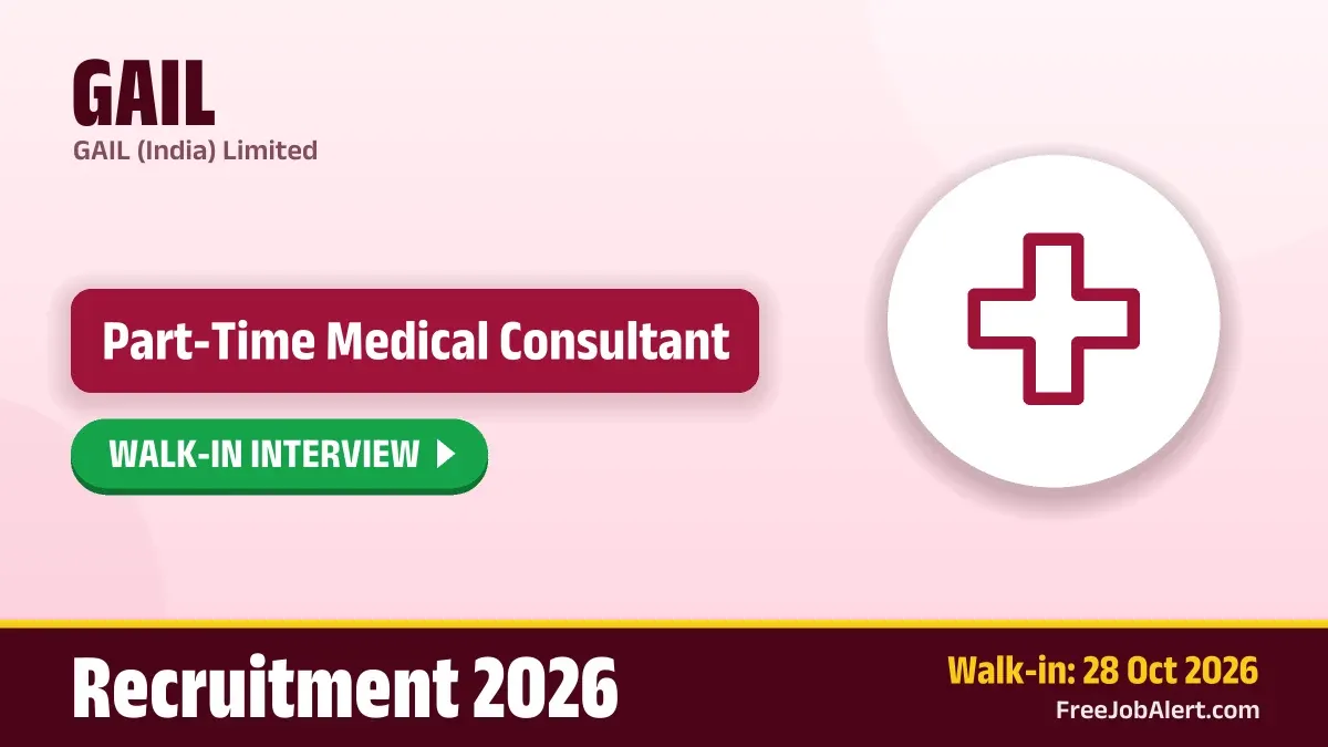GAIL Part-Time Medical Consultant Recruitment 2026 – Walk-in GAIL Part-Time Medical Consultant Recruitment 2026 – Walk-in