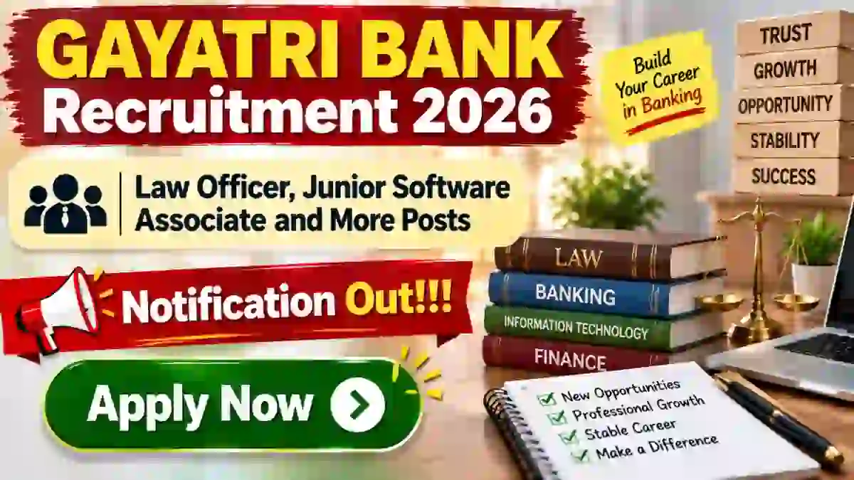 Gayatri Bank Recruitment 2026 - Apply Online for Law Officer, Junior Software Associate and More Posts Gayatri Bank Recruitment 2026 - Apply Online for Law Officer, Junior Software Associate and More Posts