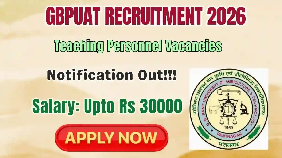 GBPUAT Teaching Personnel Recruitment 2026 - Walkin GBPUAT Teaching Personnel Recruitment 2026 - Walkin
