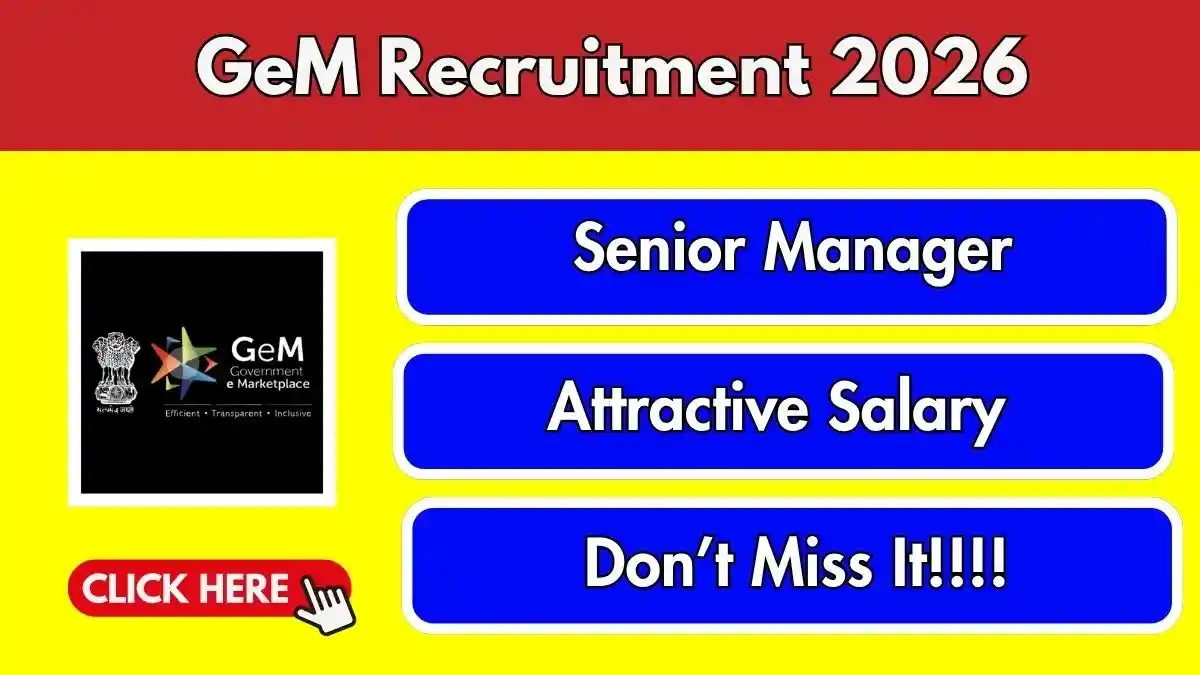 GeM Senior Manager Recruitment 2026 - Apply Online