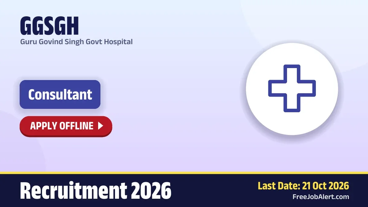 GGSGH Consultant Recruitment 2026 – Apply Offline