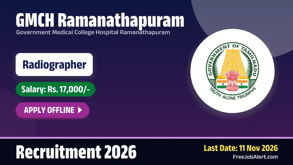 GMCH Ramanathapuram Radiographer Recruitment 2026 – Apply Offline GMCH Ramanathapuram Radiographer Recruitment 2026 – Apply Offline