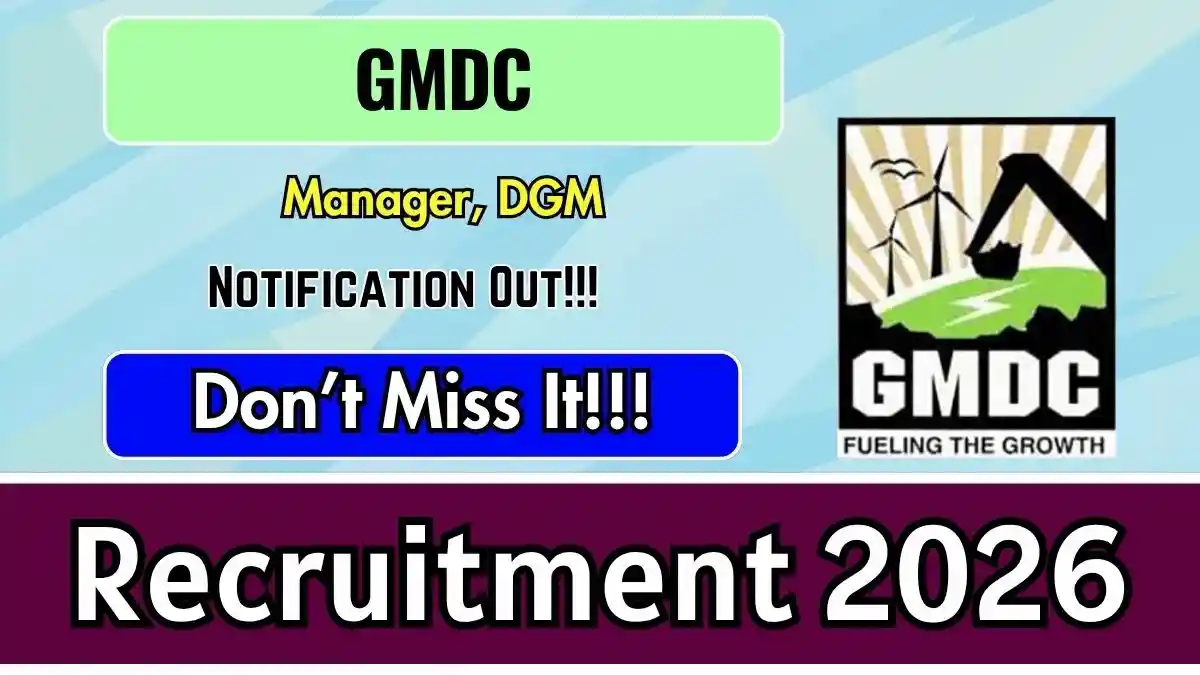 GMDC Recruitment 2026 - Apply Offline for Manager, DGM Posts GMDC Recruitment 2026 - Apply Offline for Manager, DGM Posts