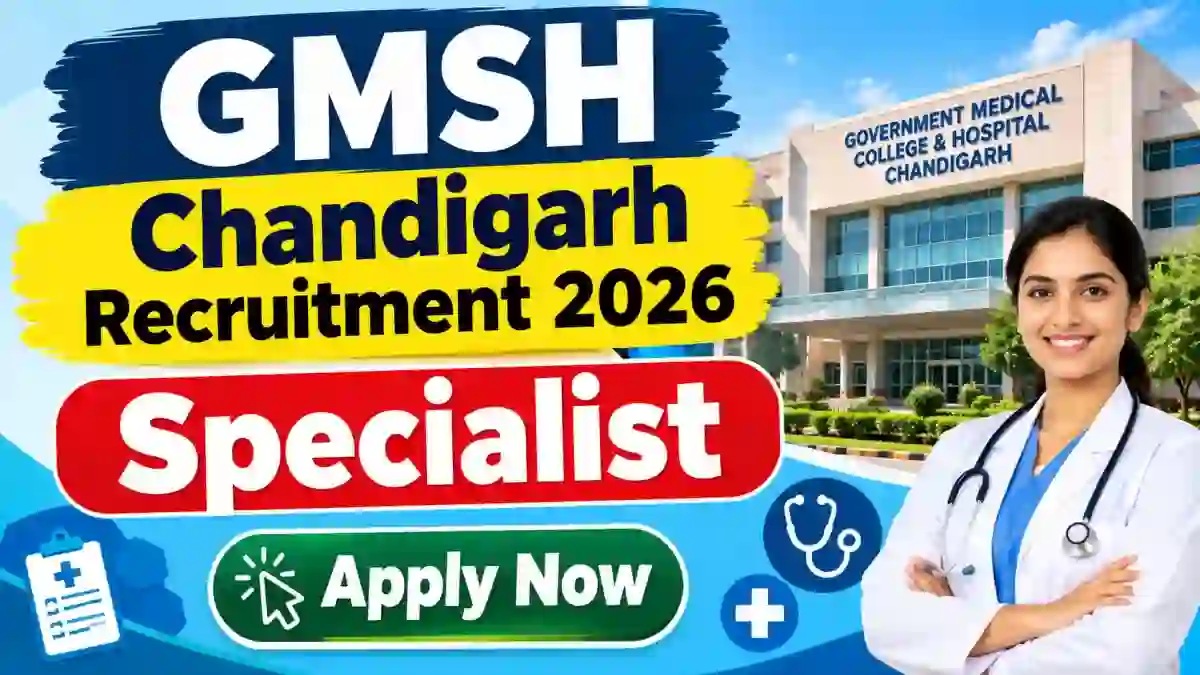 GMSH Chandigarh Specialist Recruitment 2026 - Walkin for 10 Posts GMSH Chandigarh Specialist Recruitment 2026 - Walkin for 10 Posts