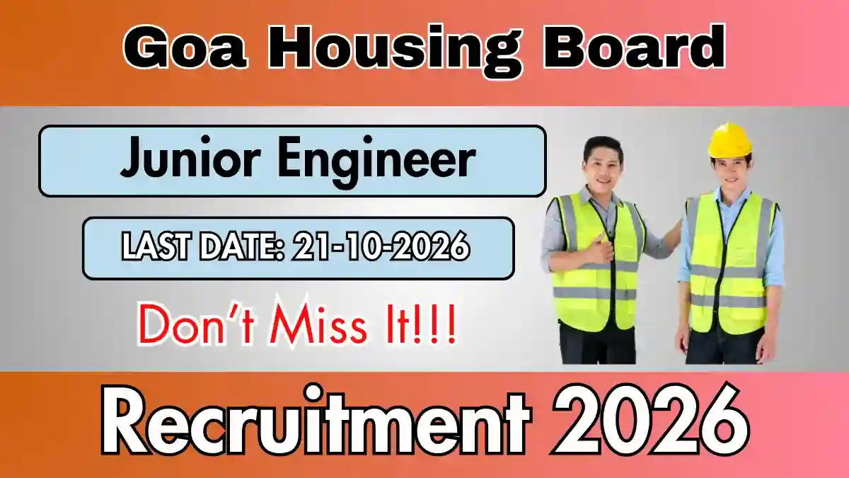 Goa Housing Board Junior Engineer Recruitment 2026 - Apply Offline