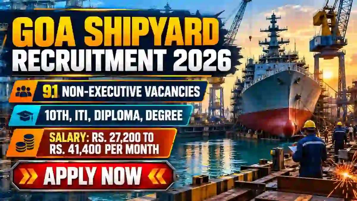 Goa Shipyard Limited Non-Executive Recruitment 2026 Notification Out - Apply Online for 91 Technical Assistant, Nurse and More Posts Goa Shipyard Limited Non-Executive Recruitment 2026 Notification Out - Apply Online for 91 Technical Assistant, Nurse and More Posts