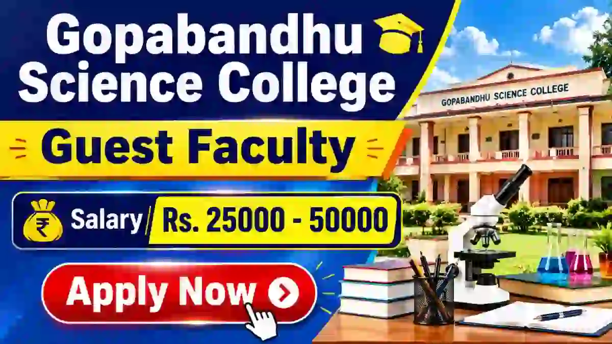 Gopabandhu Science College Guest Faculty Recruitment 2026 - Apply Online for 18 Posts