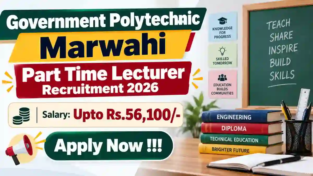 Government Polytechnic Marwahi Part Time Lecturer Recruitment 2026 - Apply Online