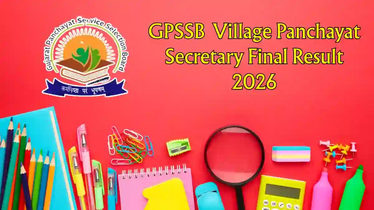 GPSSB Village Panchayat Secretary Final Result 2026 Out - Download District Allotment List PDF GPSSB Village Panchayat Secretary Final Result 2026 Out - Download District Allotment List PDF