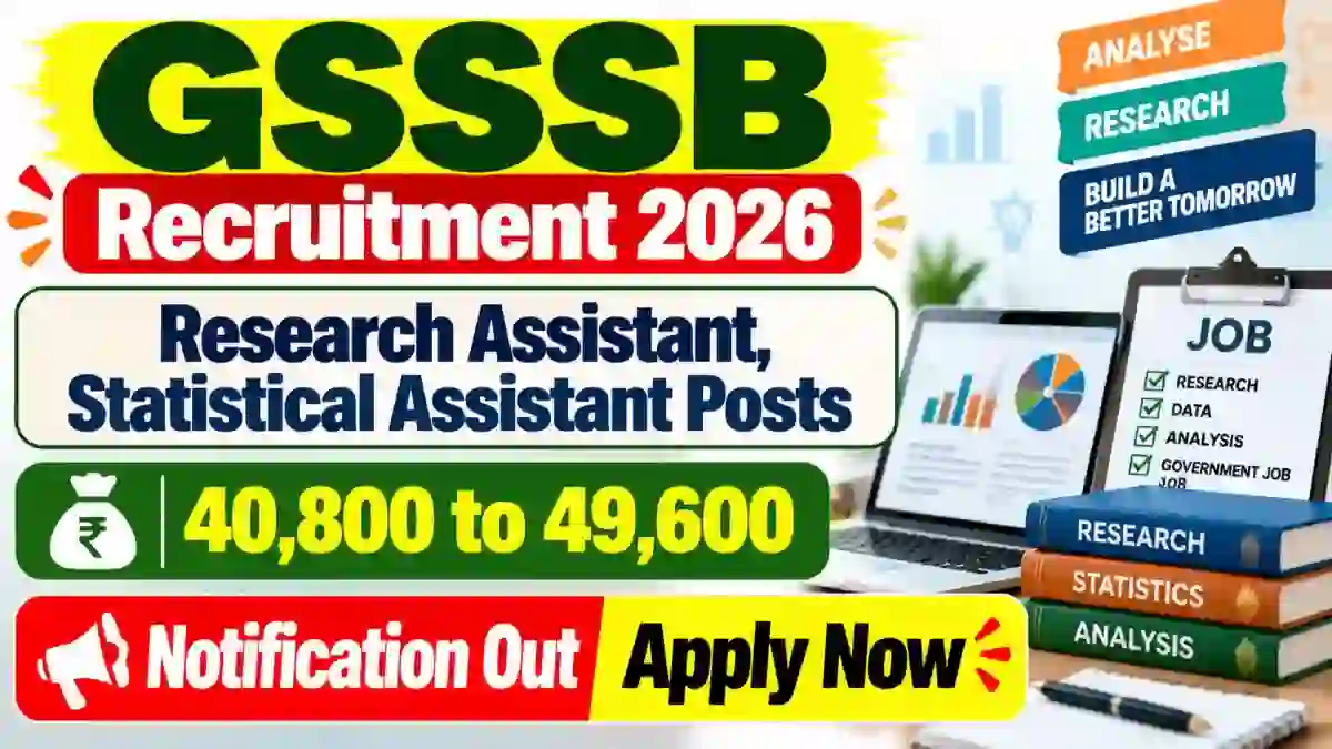 GSSSB Recruitment 2026 - Apply Online for 41 Research Assistant, Statistical Assistant Posts GSSSB Recruitment 2026 - Apply Online for 41 Research Assistant, Statistical Assistant Posts