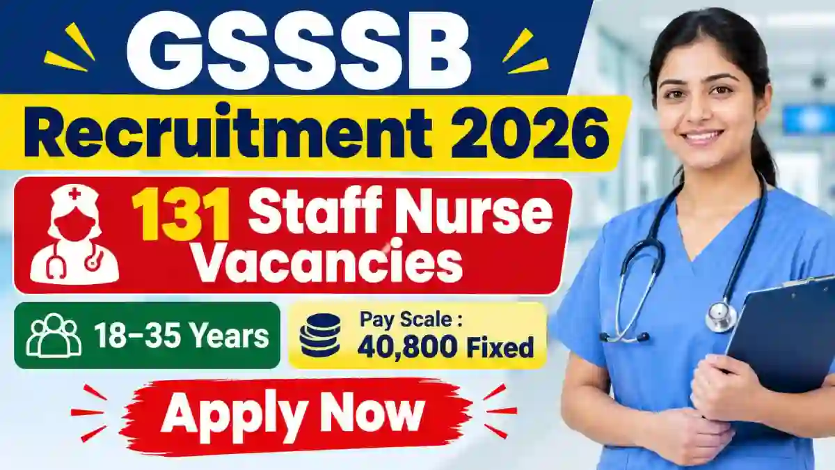 GSSSB Staff Nurse Recruitment 2026 Notification Out - Apply Online for 131 Posts GSSSB Staff Nurse Recruitment 2026 Notification Out - Apply Online for 131 Posts