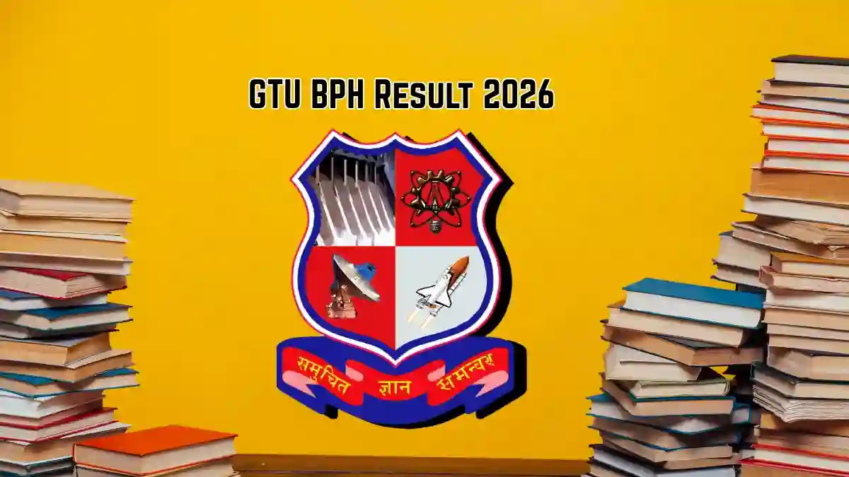 GTU BPH Remedial Re-Check Re-Assess Result 2026 Out - Check 1st Sem Result Online @ gtu.ac.in