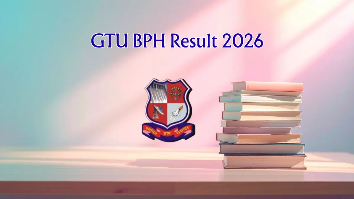 GTU BPH Result 2026 Out - Check 2nd Semester Result Online @ gtu.ac.in GTU BPH Result 2026 Out - Check 2nd Semester Result Online @ gtu.ac.in