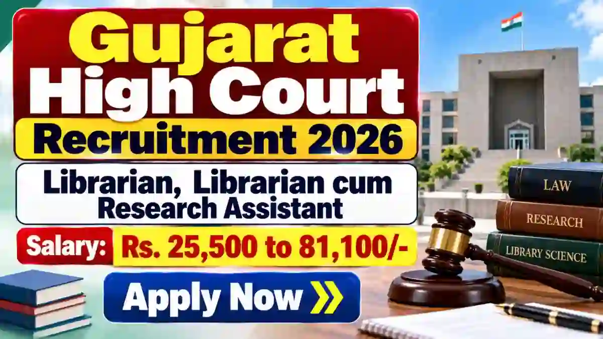 Gujarat High Court Group C Recruitment 2026 - Apply Online for 30 Librarian, Librarian cum Research Assistant Posts Gujarat High Court Group C Recruitment 2026 - Apply Online for 30 Librarian, Librarian cum Research Assistant Posts