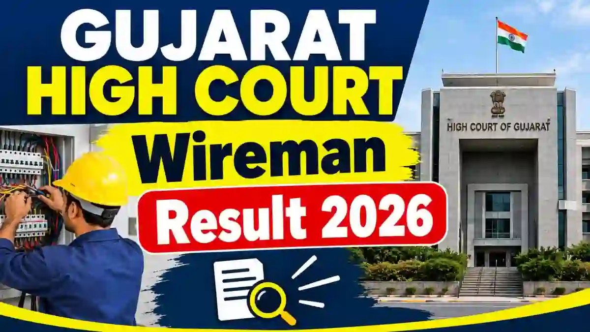 Gujarat High Court Wireman Result 2026 - Check Provisional Eligible Candidates List at gujarathighcourt.nic.in Gujarat High Court Wireman Result 2026 - Check Provisional Eligible Candidates List at gujarathighcourt.nic.in