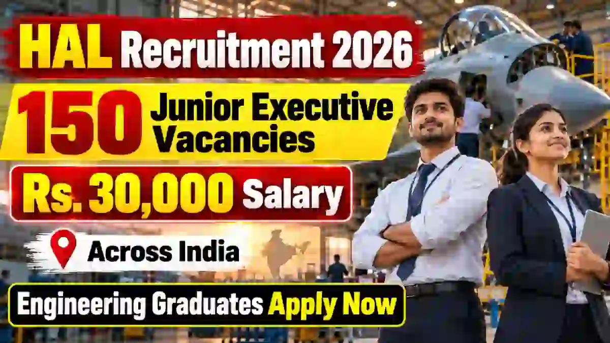 HAL Junior Executive Recruitment 2026 Notification Out – Apply Online for 150 Posts HAL Junior Executive Recruitment 2026 Notification Out – Apply Online for 150 Posts