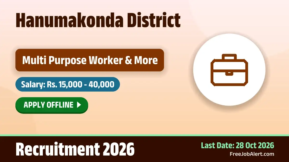 Hanumakonda District Recruitment 2026 – Apply Offline for 8 Multi Purpose Worker, Ayush Medical Officer and More Posts Hanumakonda District Recruitment 2026 – Apply Offline for 8 Multi Purpose Worker, Ayush Medical Officer and More Posts
