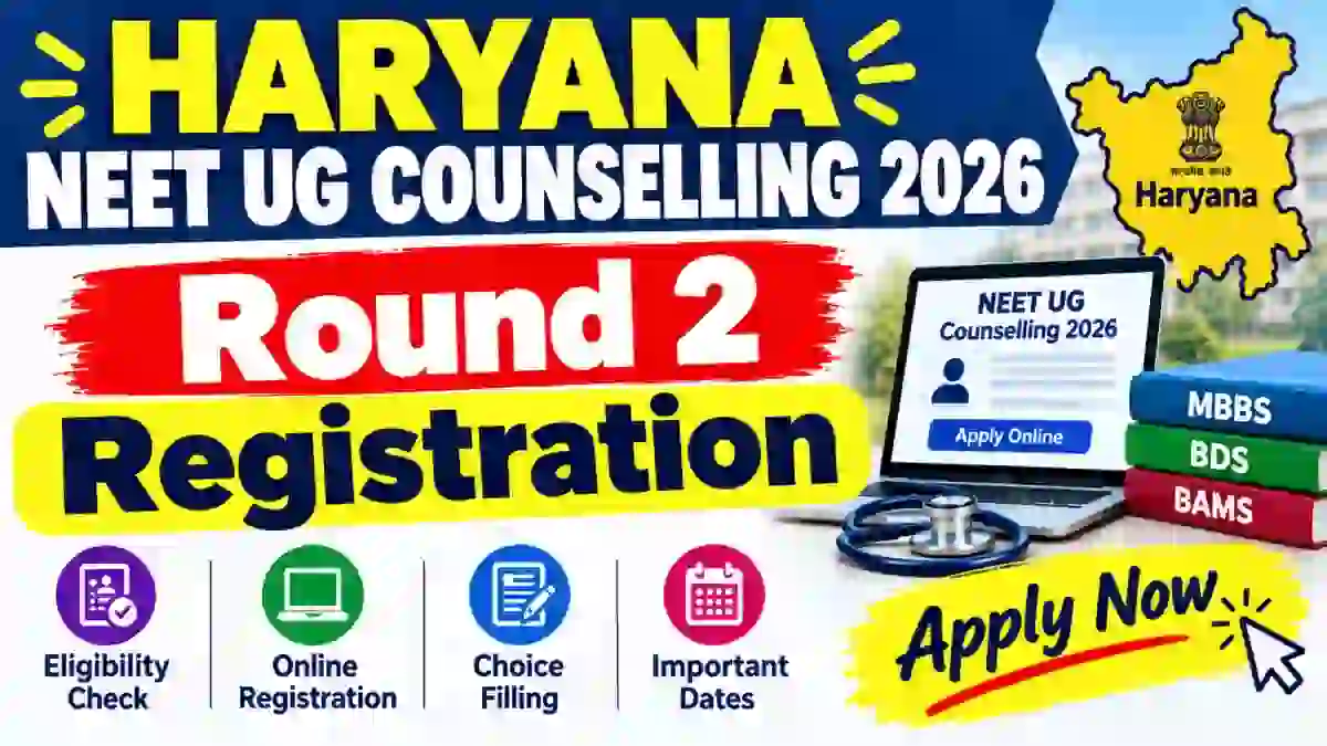 Haryana NEET UG Round 2 Counselling 2026 - Check Registration Link Online @ dmer.haryana.gov.in Haryana NEET UG Round 2 Counselling 2026 - Check Registration Link Online @ dmer.haryana.gov.in