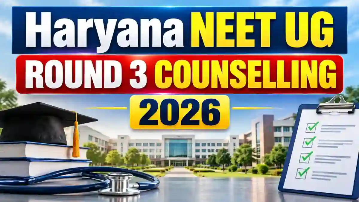 Haryana NEET UG Round 3 Counselling 2026 - Check Registration Dates, & Seat Allotment at uhsrugcounselling.com Haryana NEET UG Round 3 Counselling 2026 - Check Registration Dates, & Seat Allotment at uhsrugcounselling.com