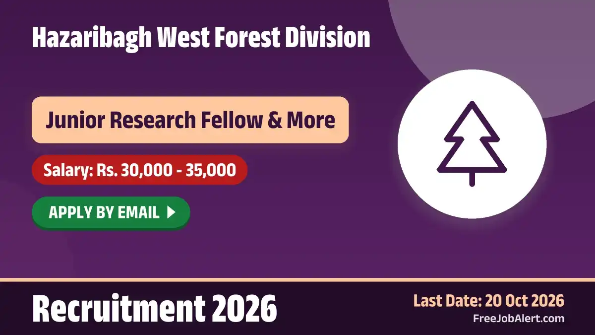Hazaribagh West Forest Division Recruitment 2026 – Apply Online for SRF, JRF Posts Hazaribagh West Forest Division Recruitment 2026 – Apply Online for SRF, JRF Posts