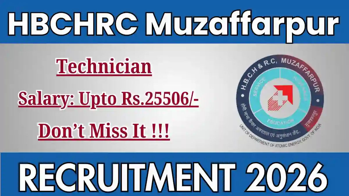 HBCHRC Muzaffarpur Technician Recruitment 2026 – Apply Online HBCHRC Muzaffarpur Technician Recruitment 2026 – Apply Online