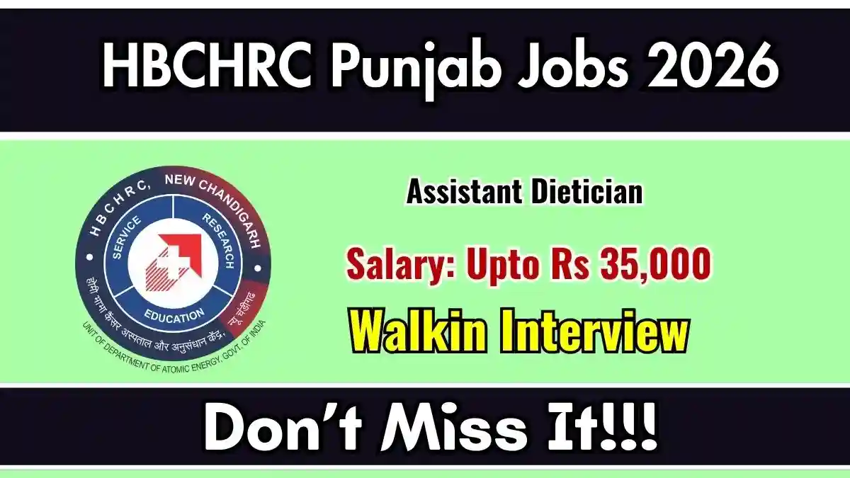 HBCHRC Punjab Assistant Dietician Recruitment 2026 - Walkin HBCHRC Punjab Assistant Dietician Recruitment 2026 - Walkin